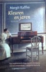 Kaffka, Margit - Kleuren en jaren