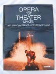 Dam, José van -, Mortier, Gerard  e.a. - Opera tot Theater maken. Het team van Gerard Mortier in de Munt.