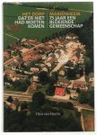 Theo van Mierlo - Het dorp dat er niet had moeten komen : Mariënheem, 75 jaar een bloeiende gemeenschap