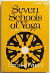 Wood Ernest, ill. Evans Jane omslag - Seven Schools of Yoga  An Introduction First published by The Ocult Training of the Hindus