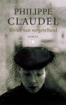 Philippe Claudel - Rivier van vergetelheid