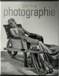 André Gunthert, Michel Poivert - L'art de la photographie des origines à nos jours