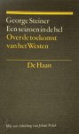 George Steiner, Peter Bergsma - Een seizoen in de hel over de toekomst van het Westen