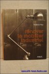 Frederick Plun. - Renover le mobilier industriel.