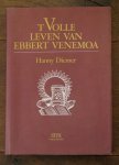 Diemer, Hanny - Het  Volle leven van Ebbert Venemoa