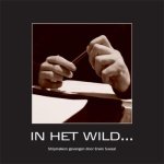 Suvaal, Erwin - In het wild... Stripmakers gevangen door Erwin Suvaal