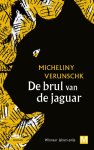 Micheliny Verunschk - (1) De Brul Van De Jaguar