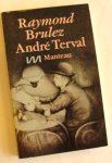 Brulez, Raymond - André Terval of inleiding tot een leven van gelijkmoedigheid