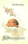 Benschop, Nel - Ontluikend wonder