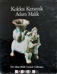 Sumarah Adhyatman - The Adam Malik Ceramic Collection / Koleksi Keramik Adam Malik