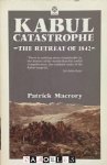 Patrick Macrory - Kabul Catastrophe. The return of 1842