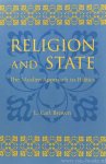 BROWN, L.C. - Religion and state. The muslim approach to politics.CUP