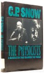 SNOW, C.P. - The physicists. Introduction by William Cooper