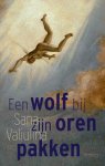 Sana Valiulina - Een wolf bij zijn oren pakken