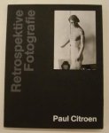 CITROEN, PAUL. PAUSEBACK, MICHAEL, PREFACE - Paul Citroen Retrospektive Fotografie.