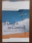 Youssef, Michael - If God Is in Control, Why Is My Life Such a Mess? / Experiencing God's Sovereignty During Dark and Difficult Days