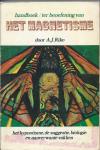 A. J. Riko - handboek / ter beoefening van HET MAGNETISME - het hypnotisme, de suggestie, biologie en aanverwante vakken