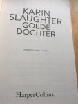 Slaughter, Karin, - Goede Dochter