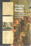 VRIES, Lyckle de - How to create beauty. De Lairesse on the theory and practice of making art. + CD-Rom.