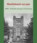 drs. Martin Bosch - Marienbosch 100 Jaar