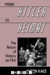 Anton Kaes - From Hitler to Heimat. The return of History as film