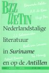 Nijs, Pieter de (eindredactie) - Bzzlletin nr. 255. Nederlandstalige literatuur in Suriname en op de Antillen