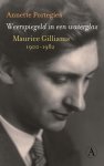 Annette Portegies - Weerspiegeld in een waterglas: Maurice Gilliams 1900-1982