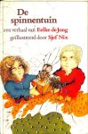 Jong, Eelke de / Nix, Sjef - De spinnentuin. Jong, Eelke de / Nix, Sjef - De spinnentuin.