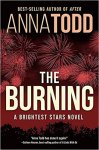 Todd, Anna - The Burning A Brightest Stars novel