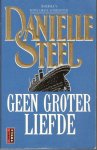 Steel, Danielle - Geen groter liefde Steel, Danielle - Geen groter liefde