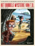 Hilde E. Gerard - Het dubbele mysterie van T.O. de goed verstopte en lang bewaarde geheimen van Theodoor Van Erschreve