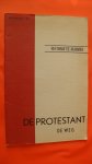 Spoelstra/ Johannes e.a. - De protestant   De weg ( Reformatie-nummer)