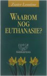 Zuster Leontine - Waarom nog euthanasie? / Forumreeks / 15