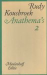 Kousbroek, Rudy - Anathema's 2