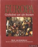 Duroselle, Jean-Baptiste - e.a. - Europa. Geschiedenis van zijn bewoners