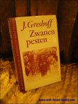 GRESHOFF, J.; - ZWANEN PESTEN,