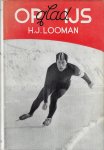 Looman, H.J. - Op glad ijs (met stofomslag) -Over schaatsen en schaatsenrijders