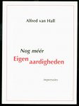Hall, A. van (Alfred), 1947- - Nog meer eigen aardigheden : impressies