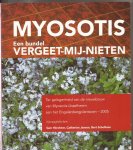 Hörchner, Sam, Catherien Jansen en Bert Schelhaas - Myosotis. Een bundel vergeet-mij-nieten.Ter gelegenheid van de nieuwbouw van Myosotus-IJsselheem aan het Engelenbergplantsoen-2005. Hörchner, Sam, Catherien Jansen en Bert Schelhaas - Myosotis. Een bundel vergeet-mij-nieten.Ter gelegenheid van de nieuwbouw van Myosotus-IJsselheem aan het Engelenbergplantsoen-2005.
