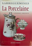 Alain Benedick ,  Ulrike Radunz - Sarreguemines, la porcelaine