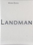 Boog, Mark. - Landman.
