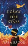Yaba Badoe - A Jigsaw of Fire and Stars