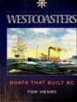 Henry, T. - Westcoasters Boats that built British Columbia