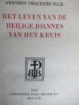 Smackers Amandus O.C.D. - Het leven van de heilige Joannes van het Kruis