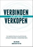 Roel Welsing - Verbinden is het nieuwe verkopen 10 inzichten in succesvol verantwoord ondernemen