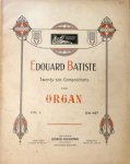 Batiste, Edouard: - Twenty six compositions for organ. Vol. 1.