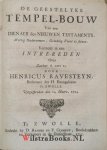 Ravesteyn, Henricus - De Heerlykheden van de Stad Gods, of de Kerke des N. Testaments. In des selfs Begin, Aenwas, en Volmaeking, door alle de Tyd-kringen. Vertoont, In een Verhandeling over Psalm LXXXVII. In XI. Leer-redenen. Ter vermeerdering van waere Bybel-kenn...
