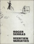 SERRAS, ROGER. - VEERTIEN VARIATIES.