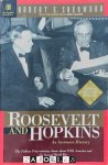Robert E. Sherwood - Roosevelt and Hopkins. An intimate history