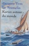 Toemelin, J.Y. le - Kurun autour du monde 1949-1952